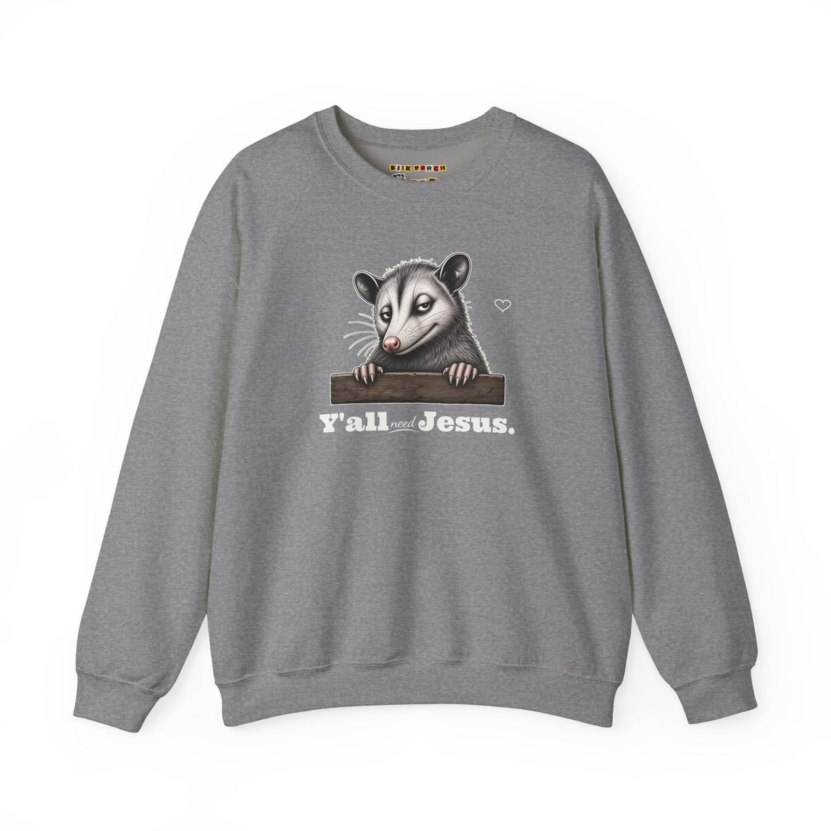 Y'all Need Jesus Side-Eye Possum Sweatshirt