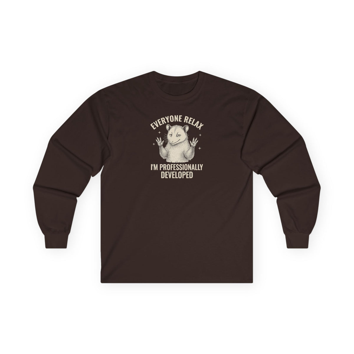 Everyone Relax I'm Professionally Developed - Carl Long Sleeve Tee