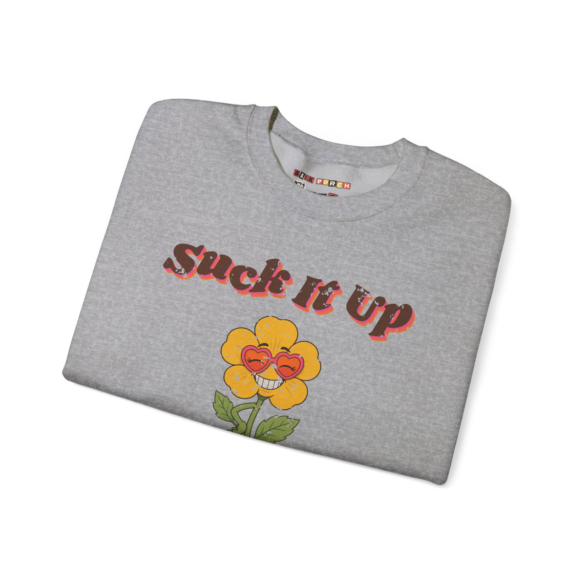 Suck It Up Buttercup Retro Groovy Sweatshirt – Back Porch Sass