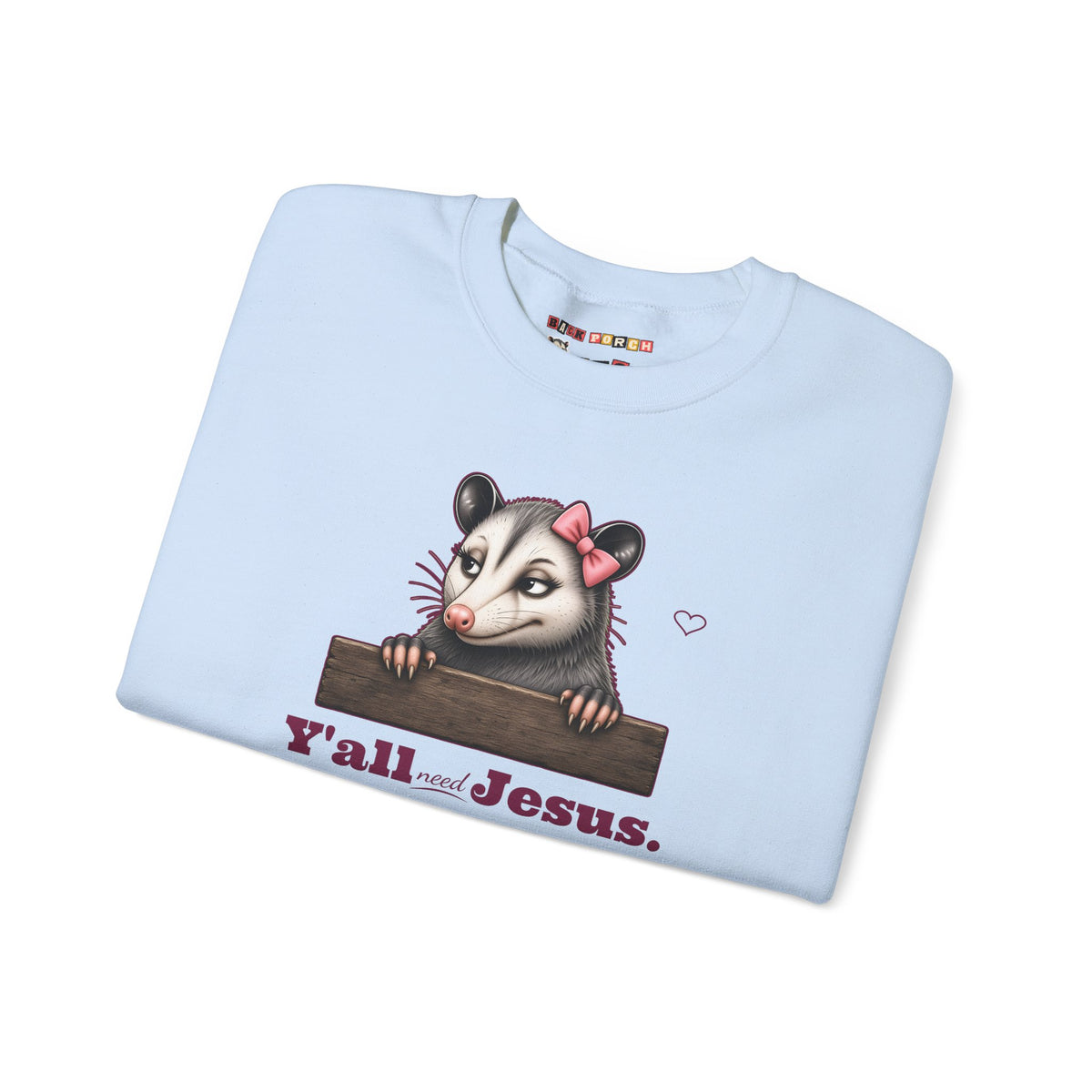 Y'all Need Jesus - Carla Sweatshirt