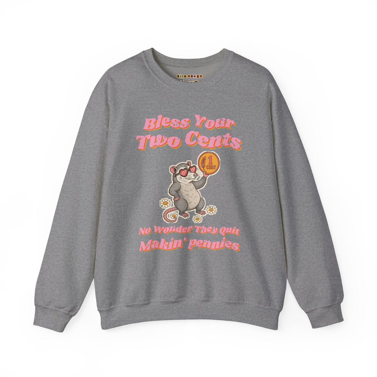 Bless Your Two Cents Possum Sweatshirt – Back Porch Sass
