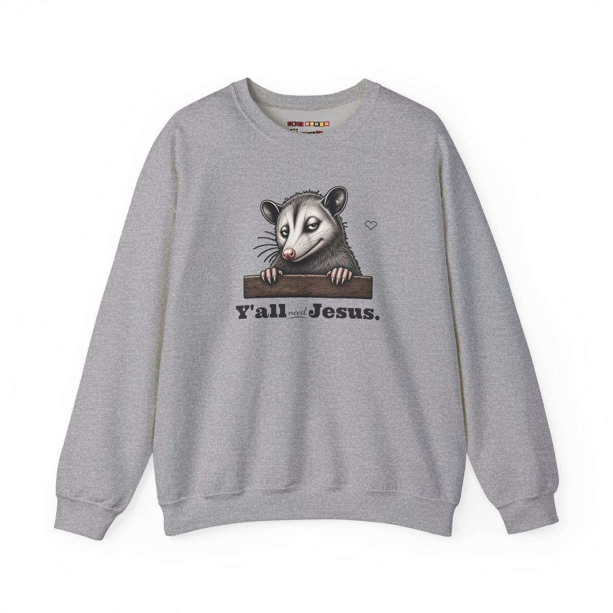 Y'all Need Jesus Side-Eye Possum Sweatshirt