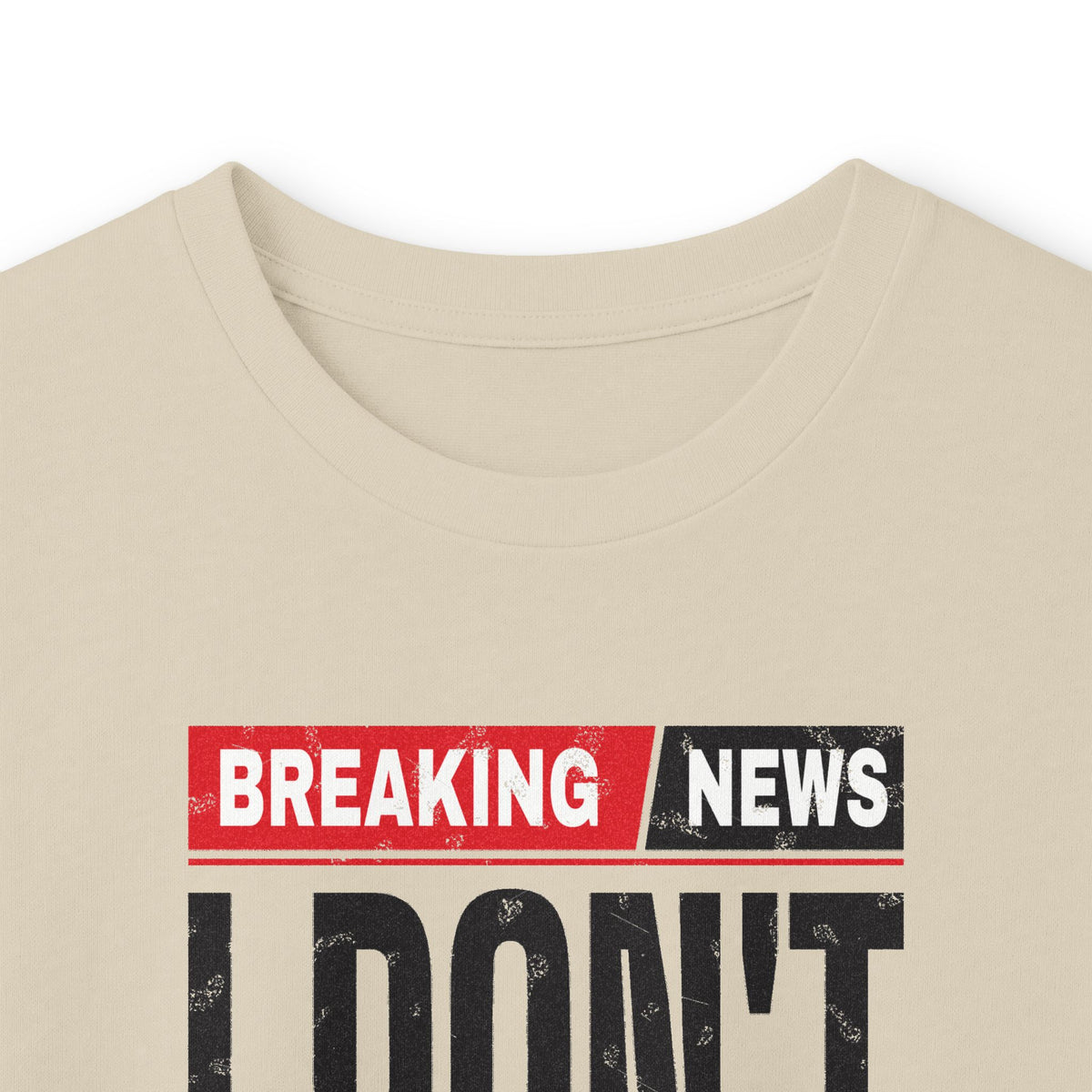 Breaking News I Don't Care Long Sleeve Tee