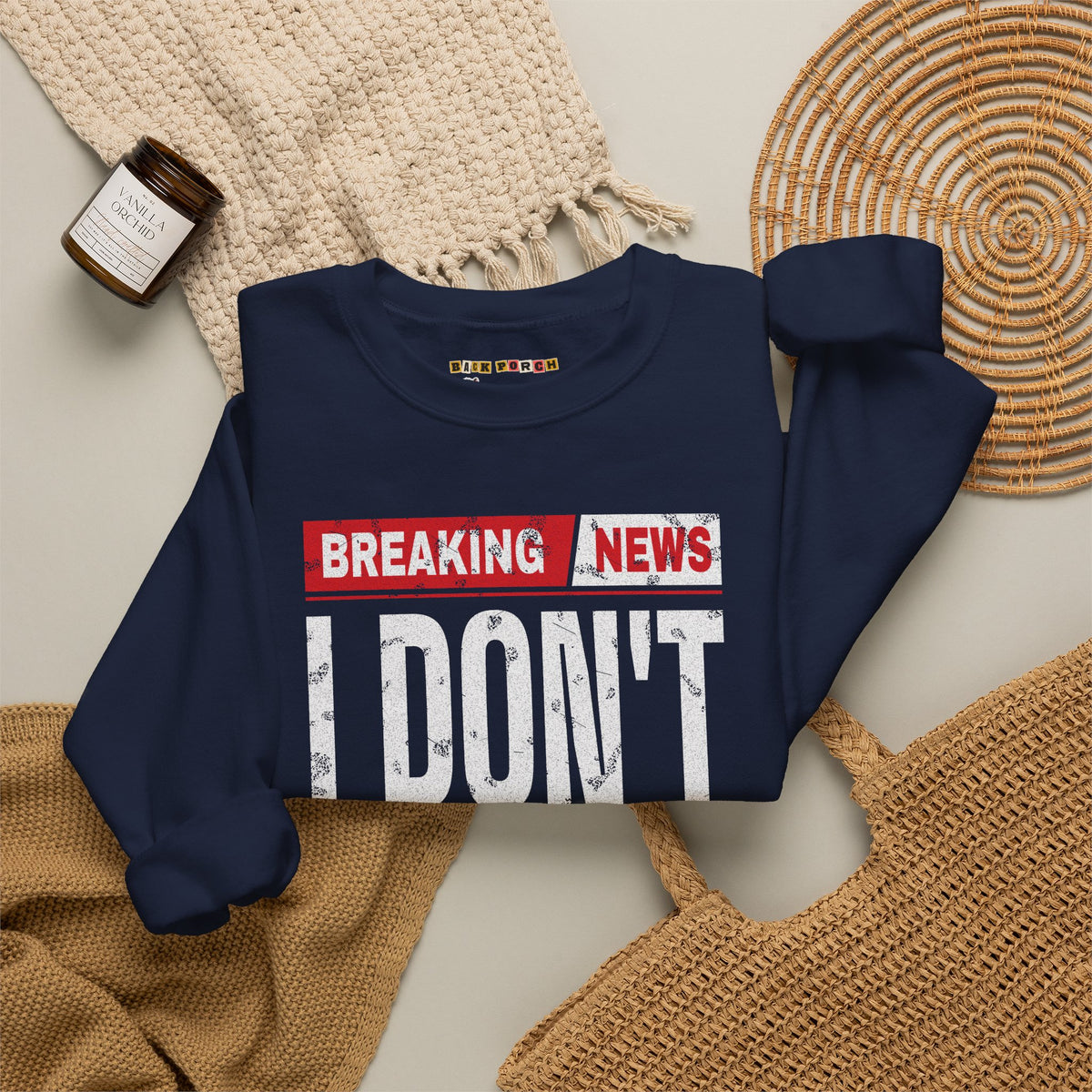 Breaking News I Don't Care Sweatshirt