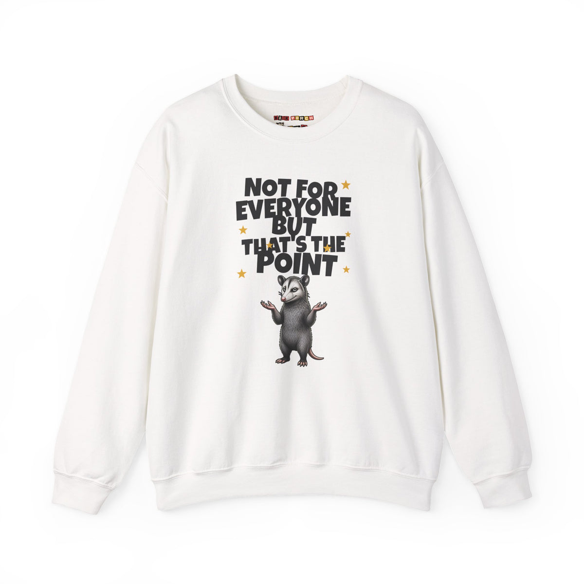 Not For Everyone But That's The Point - Carl Sweatshirt