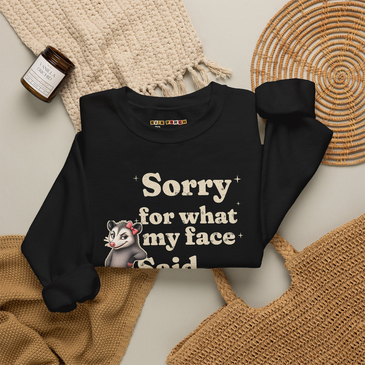 Sorry For What My Face Said Sweatshirt
