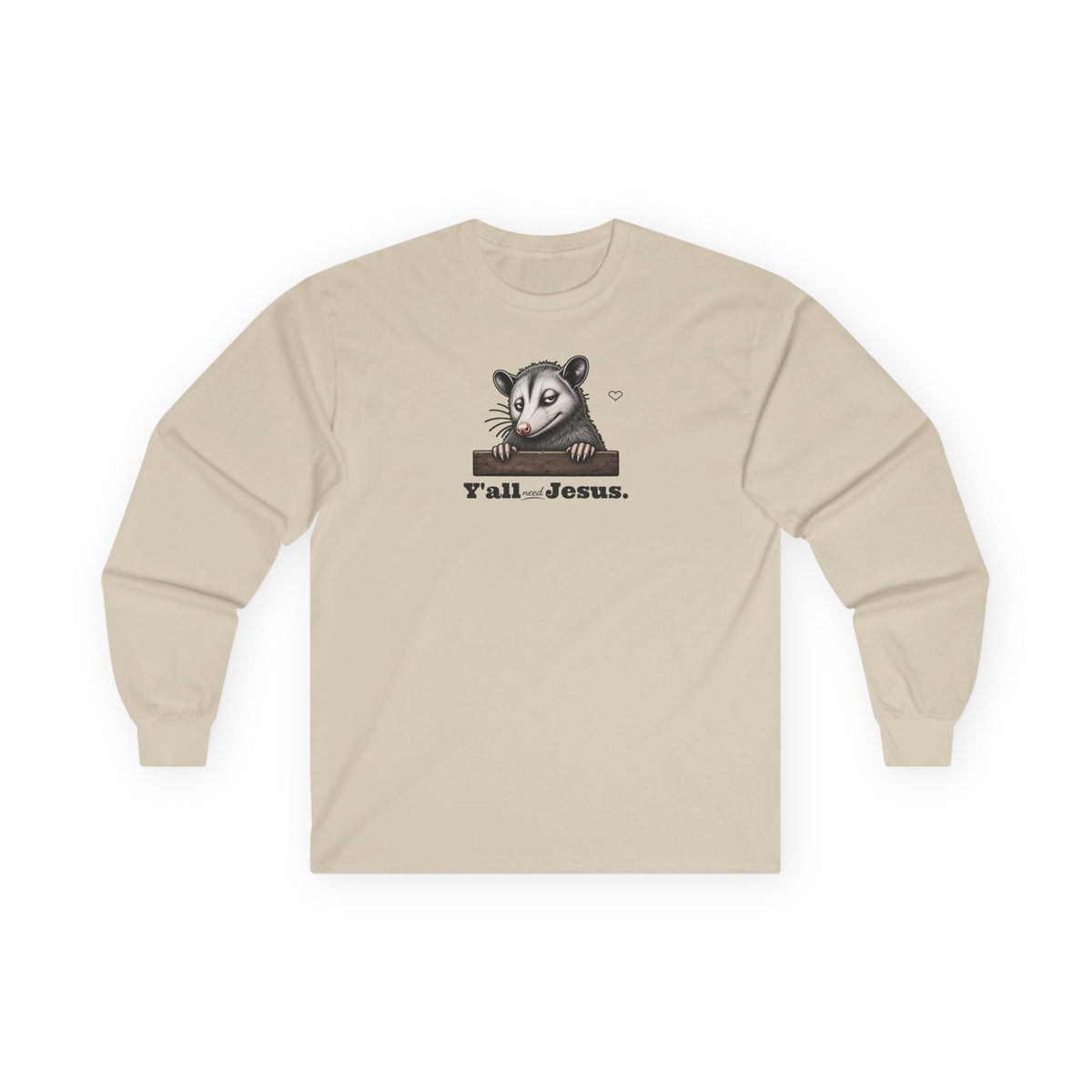Y'all Need Jesus Side-Eye Possum Long Sleeve Tee
