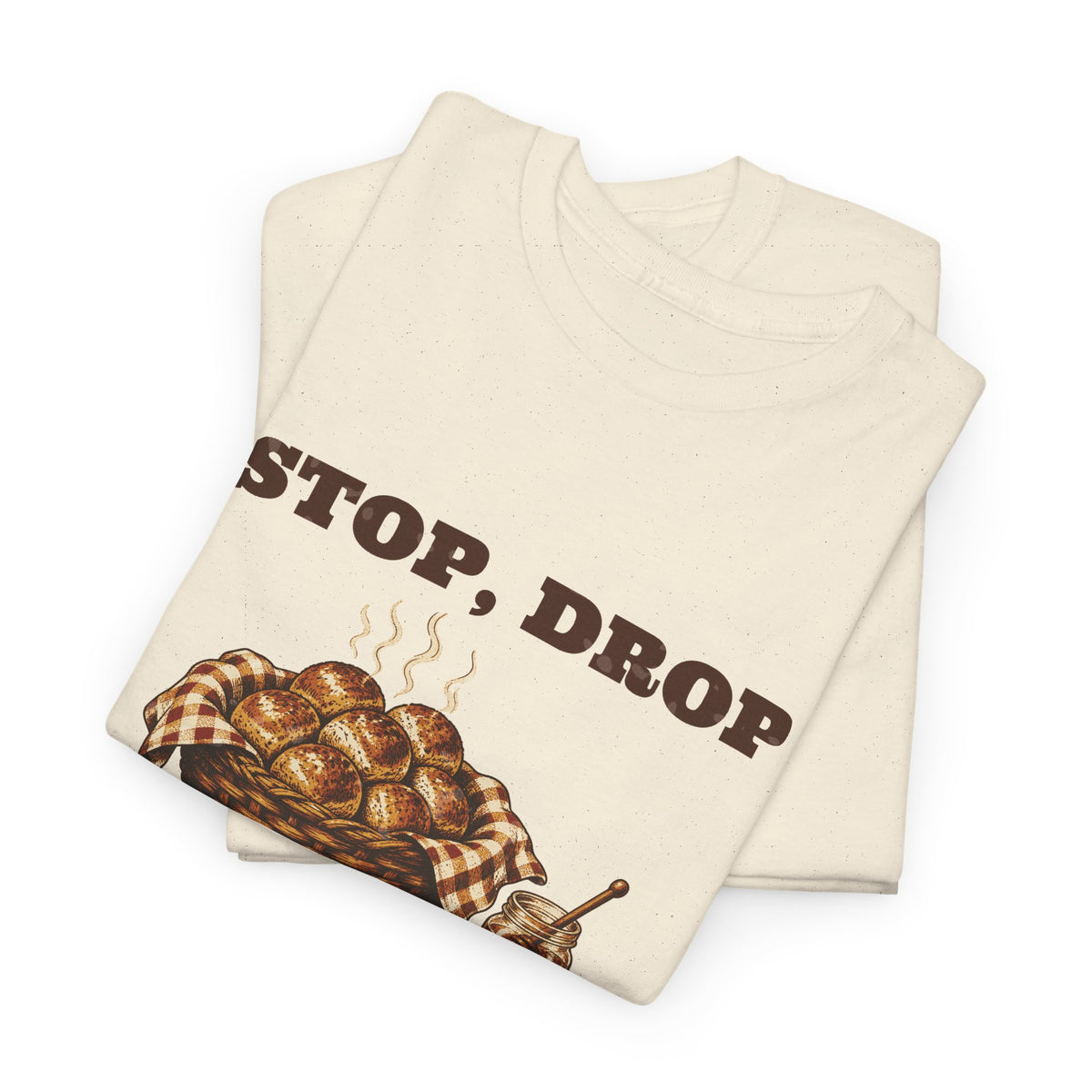 Stop, Drop & Pass the Rolls Thanksgiving Tee