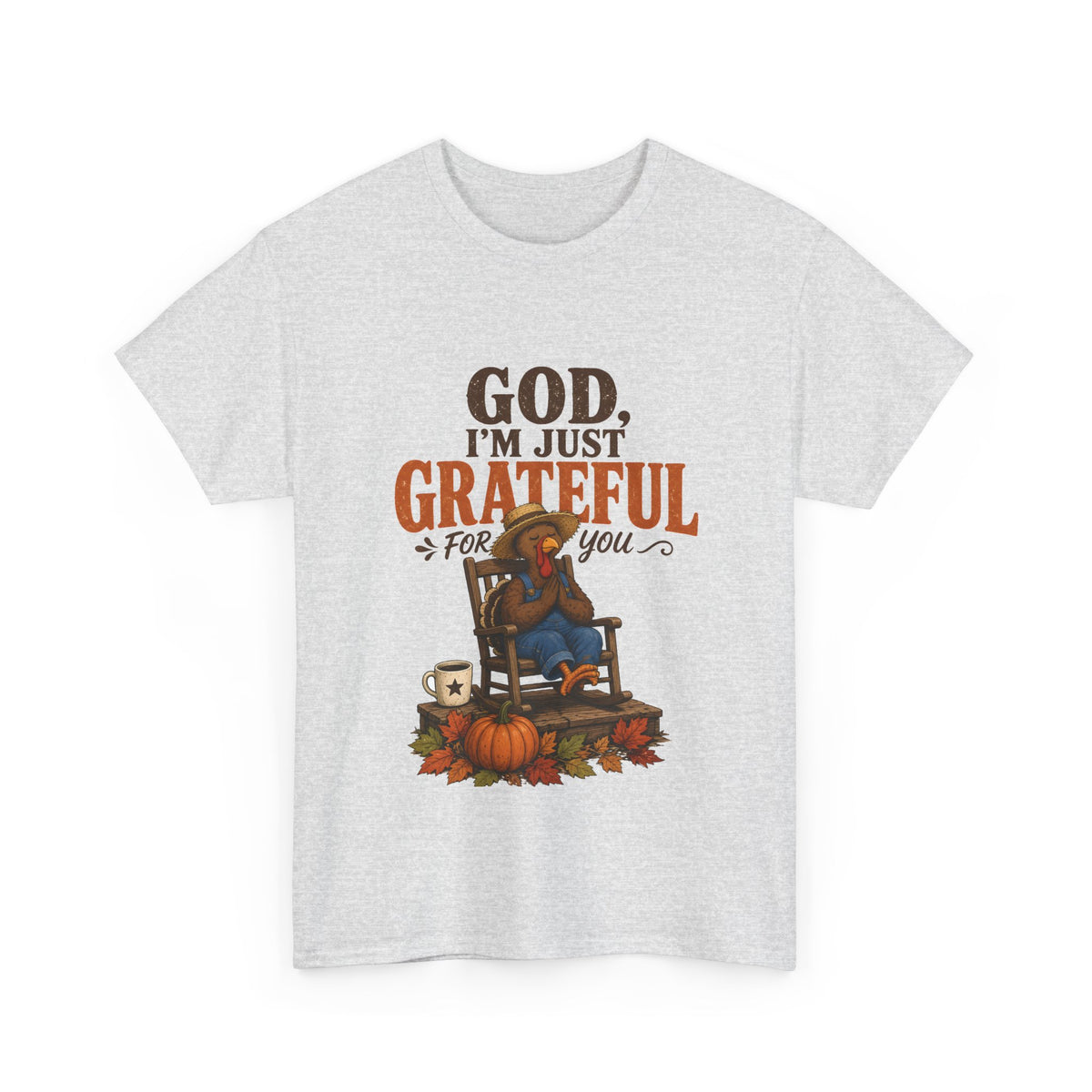 God I'm Just Grateful for You Rocking Chair Turkey Thanksgiving Tee