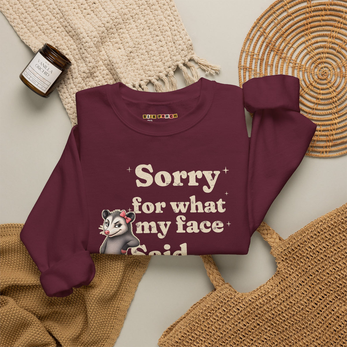 Sorry For What My Face Said Sweatshirt