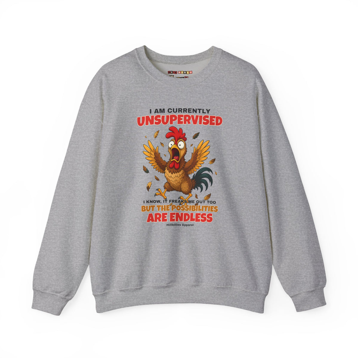 I Am Currently Unsupervised Rooster Sweatshirt