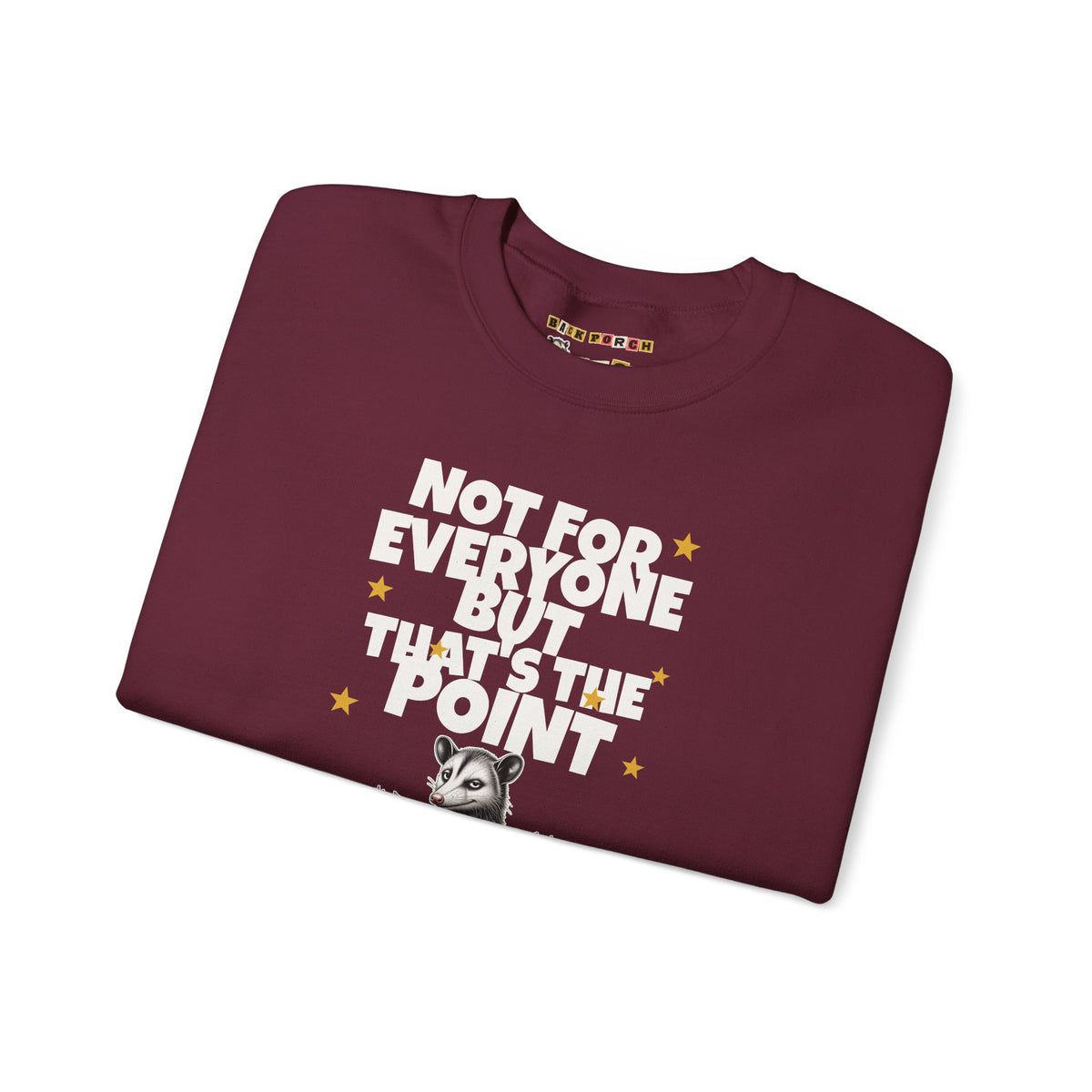 Not For Everyone But That's The Point - Carl Sweatshirt