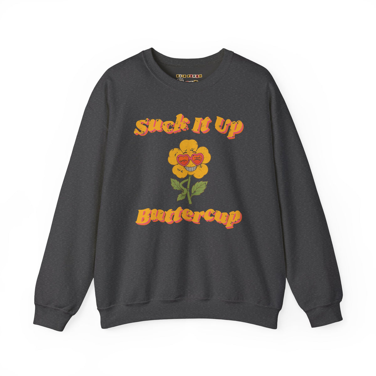 Suck It Up Buttercup Retro Groovy Sweatshirt – Back Porch Sass