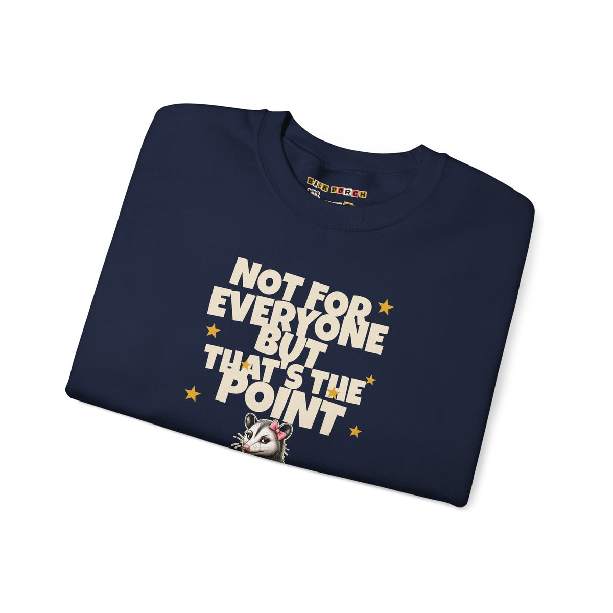 Not For Everyone But That's The Point - Carla Sweatshirt