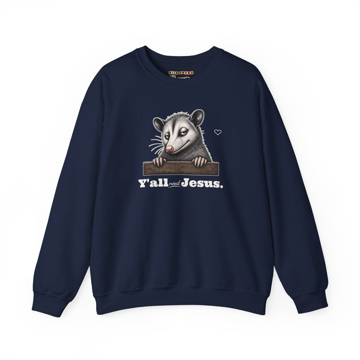 Y'all Need Jesus Side-Eye Possum Sweatshirt