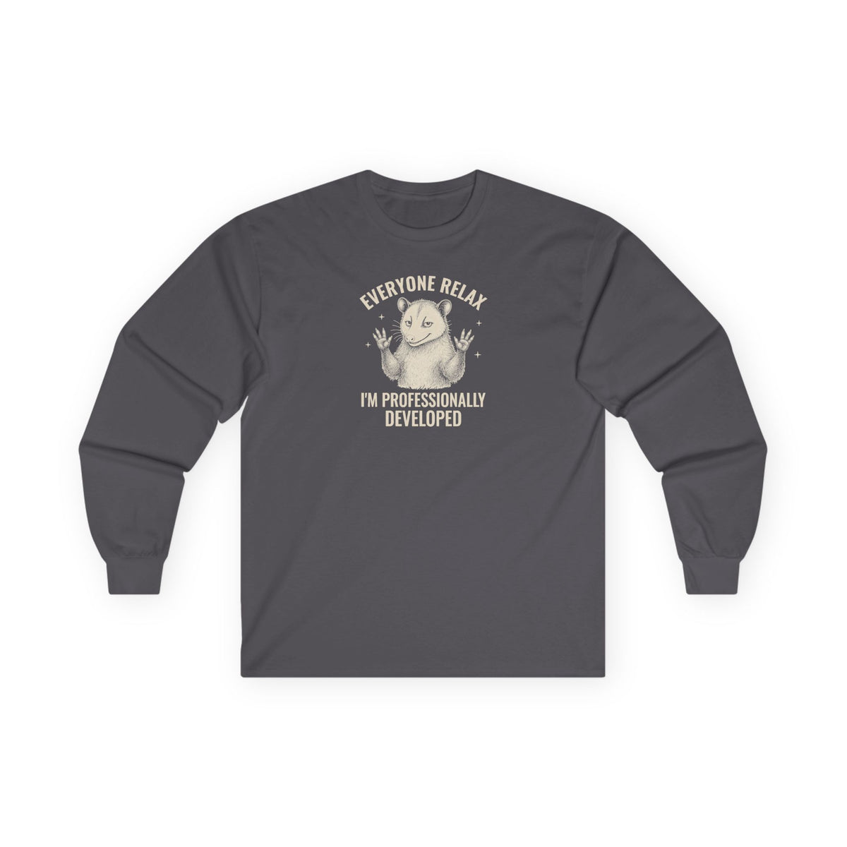 Everyone Relax I'm Professionally Developed - Carl Long Sleeve Tee