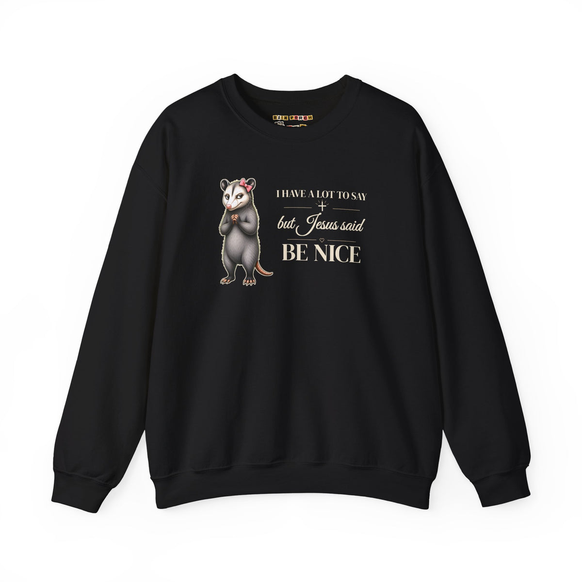 Be Nice Sweatshirt