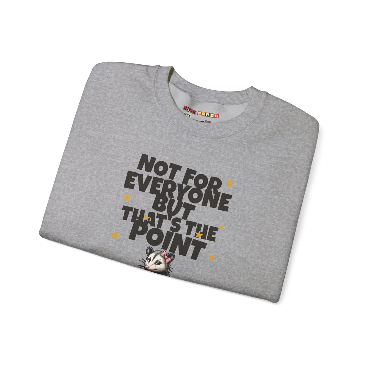 Not For Everyone But That's The Point - Carla Sweatshirt
