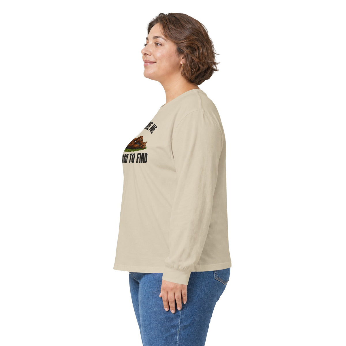 A Guy Like Me Is Hard to Find Bigfoot Long Sleeve Tee