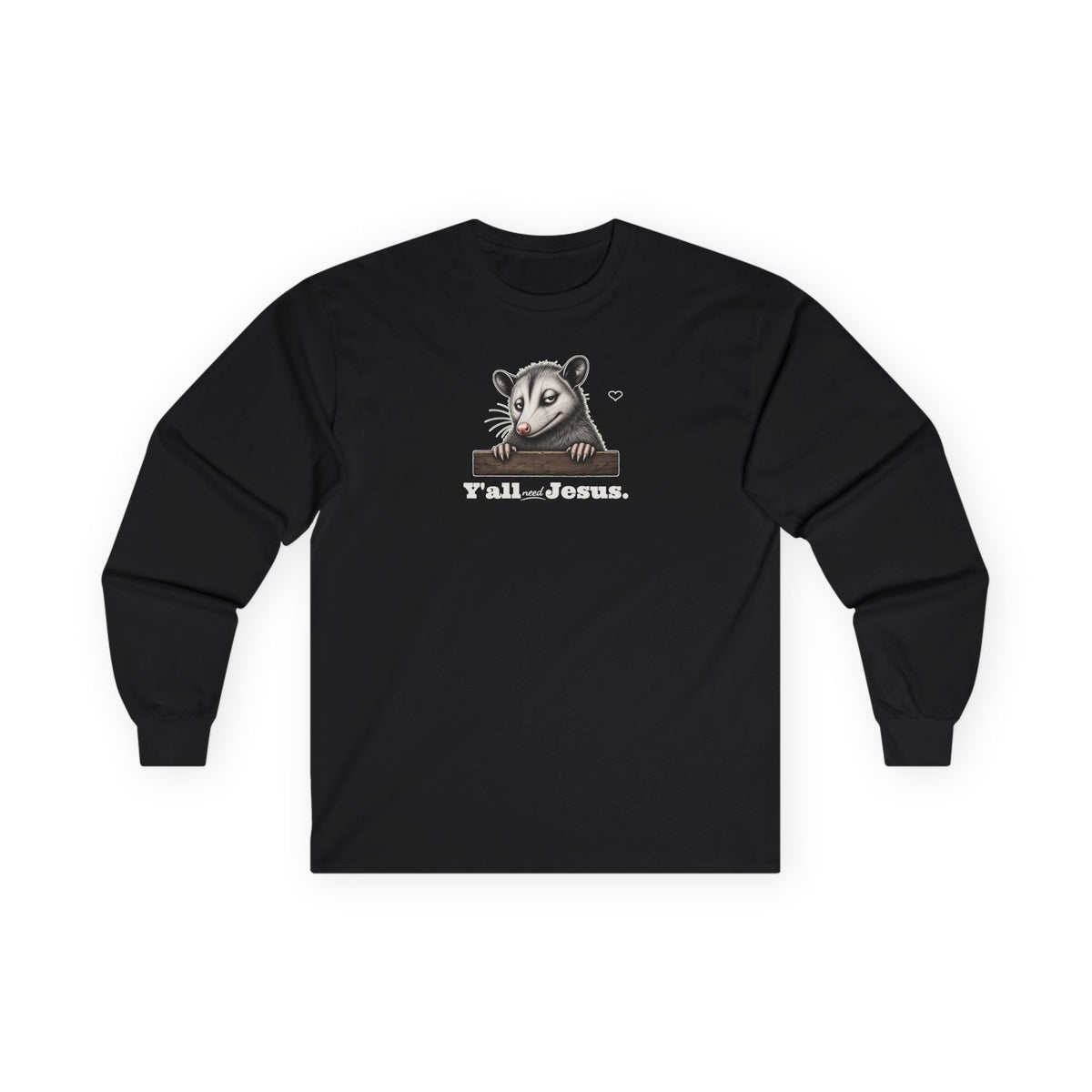 Y'all Need Jesus Side-Eye Possum Long Sleeve Tee