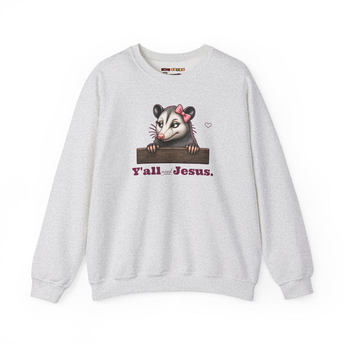 Y'all Need Jesus - Carla Sweatshirt