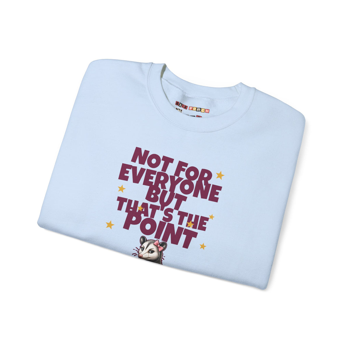 Not For Everyone But That's The Point - Carla Sweatshirt
