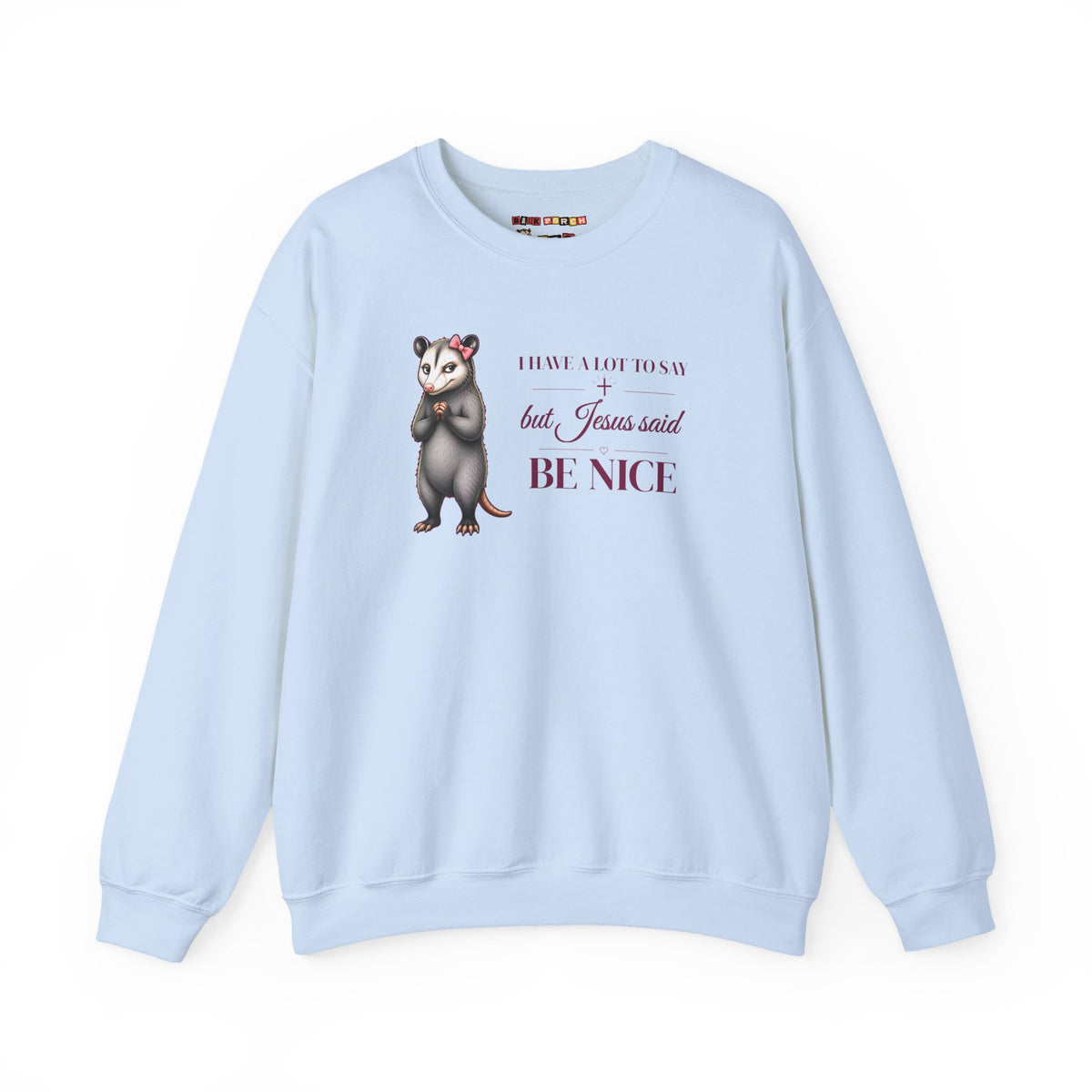 Be Nice Sweatshirt