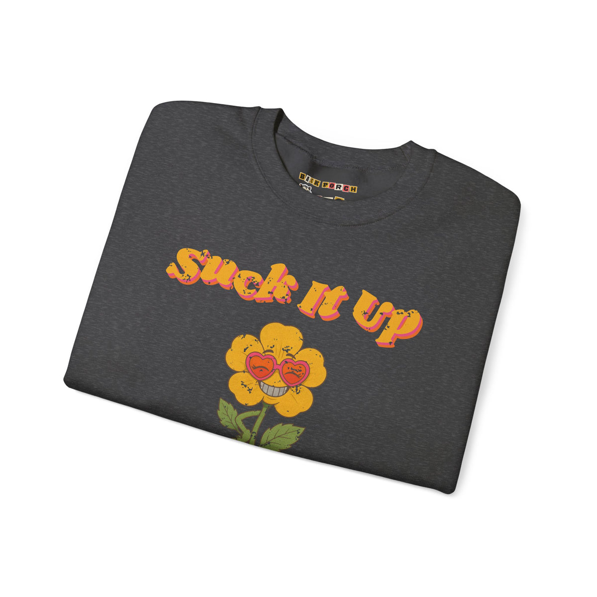 Suck It Up Buttercup Retro Groovy Sweatshirt – Back Porch Sass