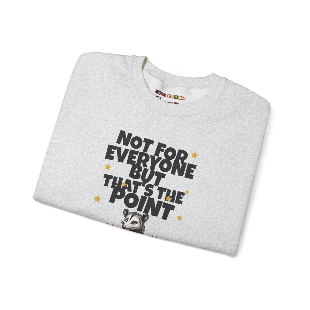 Not For Everyone But That's The Point - Carl Sweatshirt
