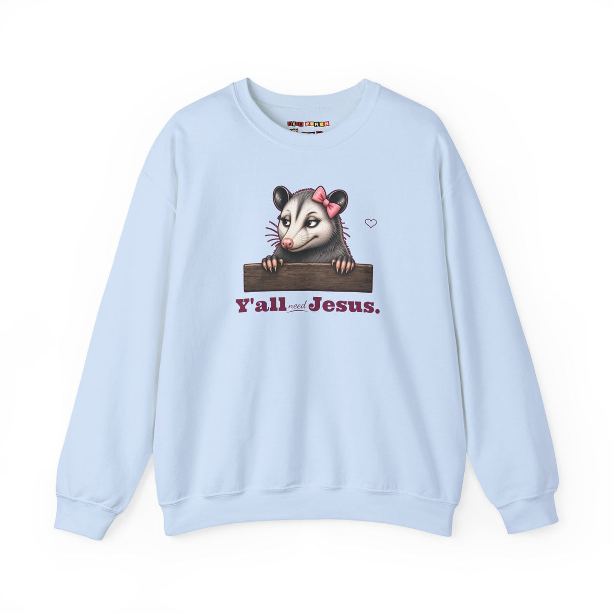 Y'all Need Jesus - Carla Sweatshirt