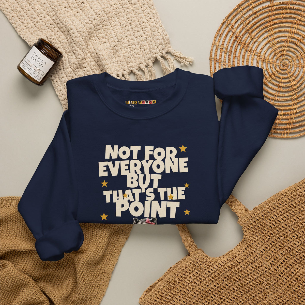 Not For Everyone But That's The Point - Carla Sweatshirt