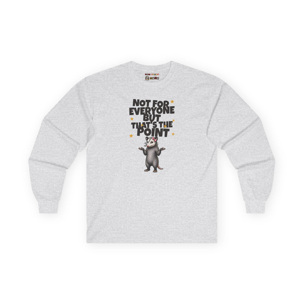 Not For Everyone But That's The Point - Carla Long Sleeve Tee
