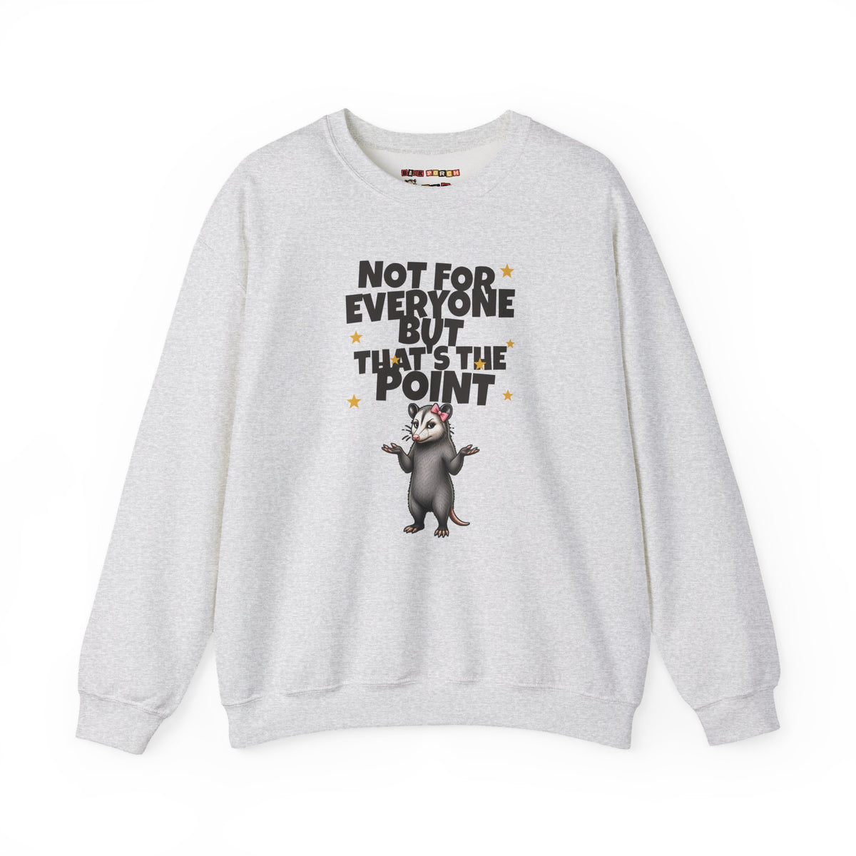 Not For Everyone But That's The Point - Carla Sweatshirt