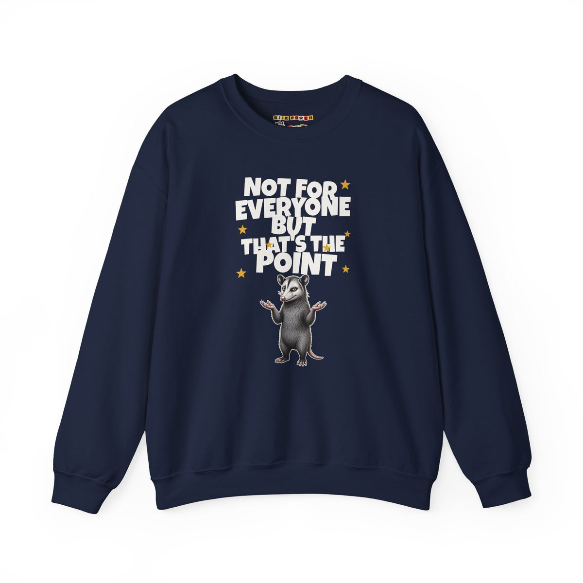Not For Everyone But That's The Point - Carl Sweatshirt