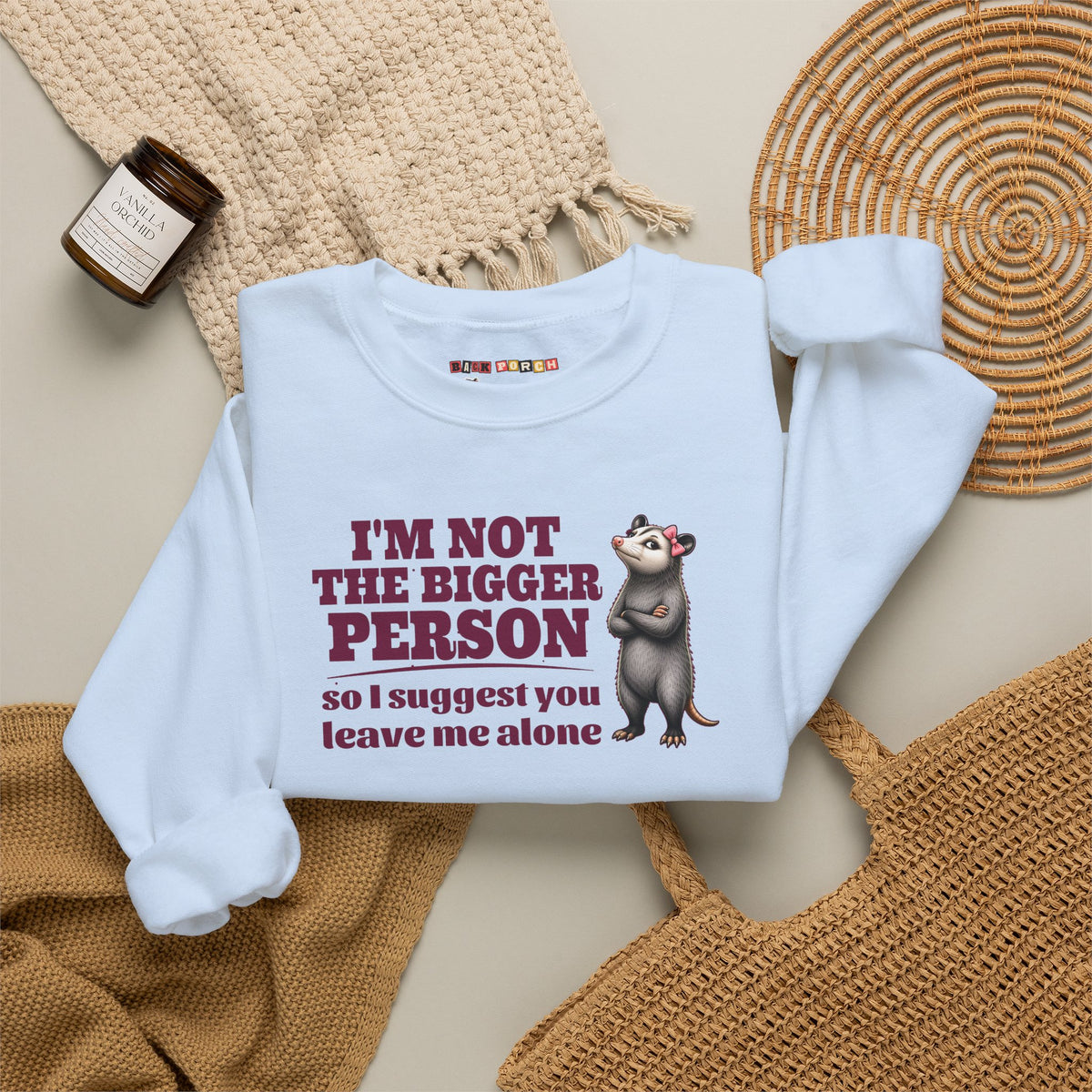 I'm Not The Bigger Person - Carla Sweatshirt