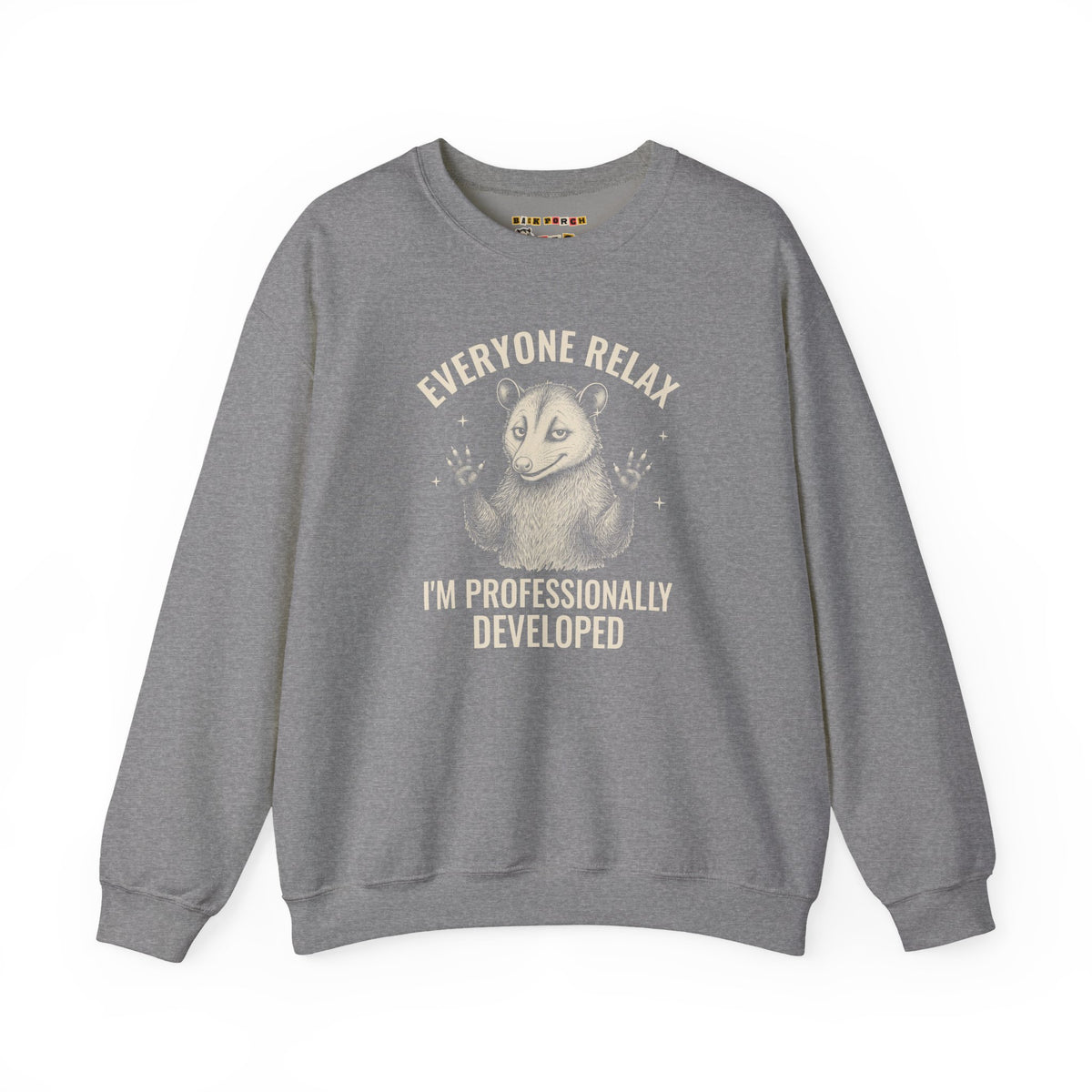 Everyone Relax I'm Professionally Developed - Carl Sweatshirt
