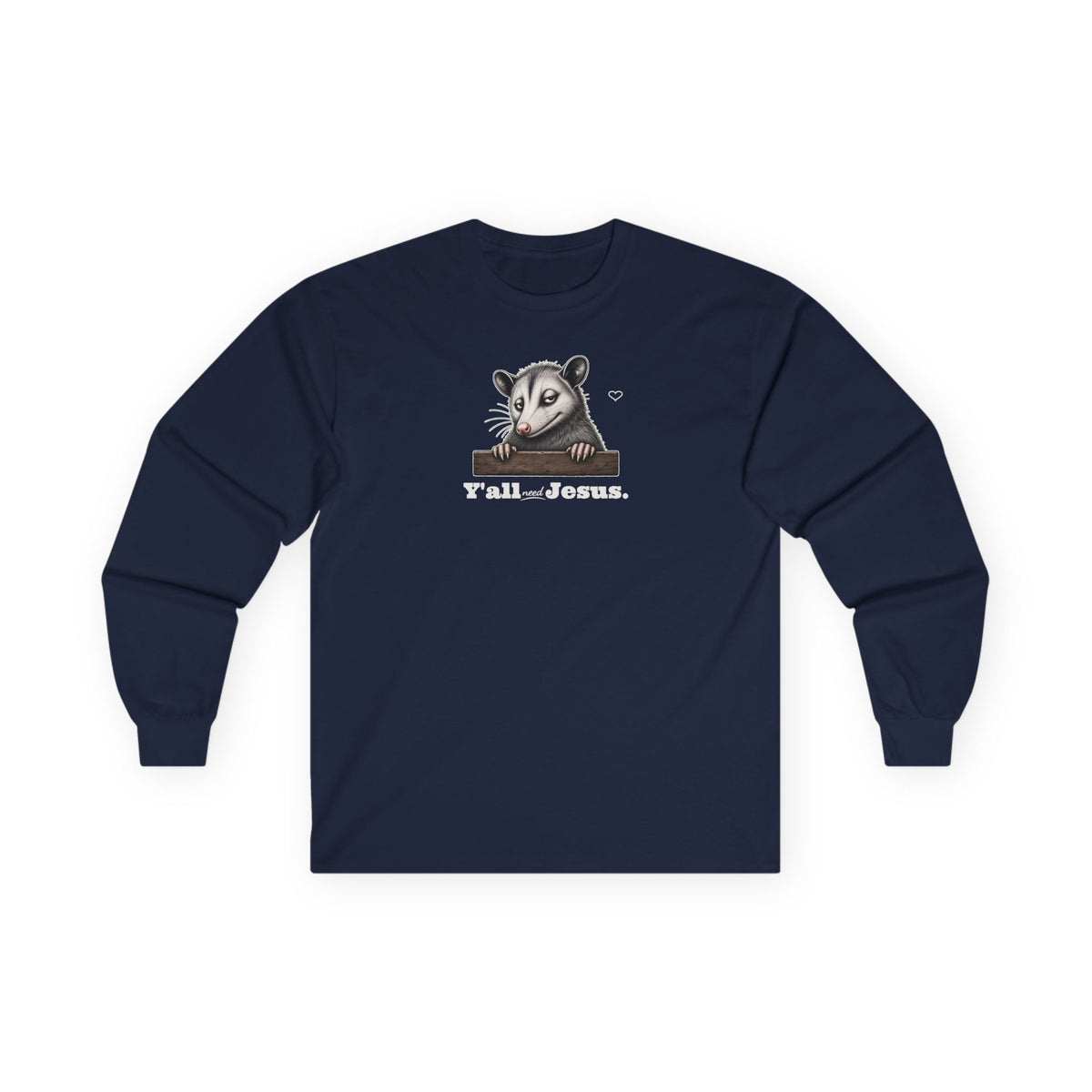 Y'all Need Jesus Side-Eye Possum Long Sleeve Tee