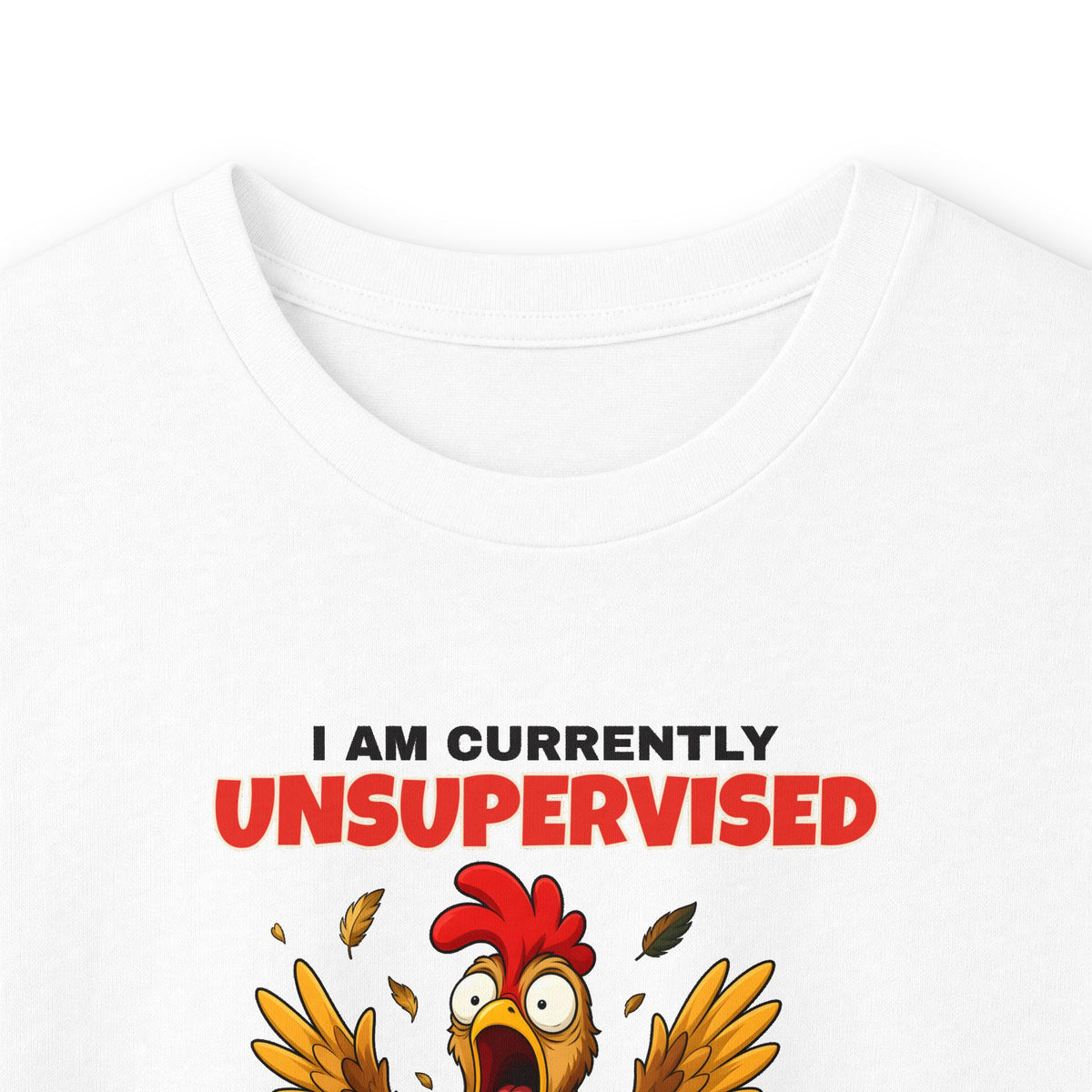 I Am Currently Unsupervised Rooster Long Sleeve Tee