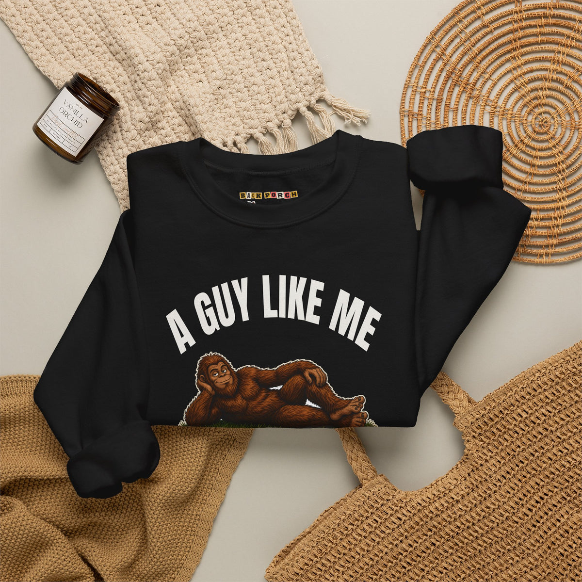 A Guy Like Me Is Hard to Find Bigfoot Sweatshirt