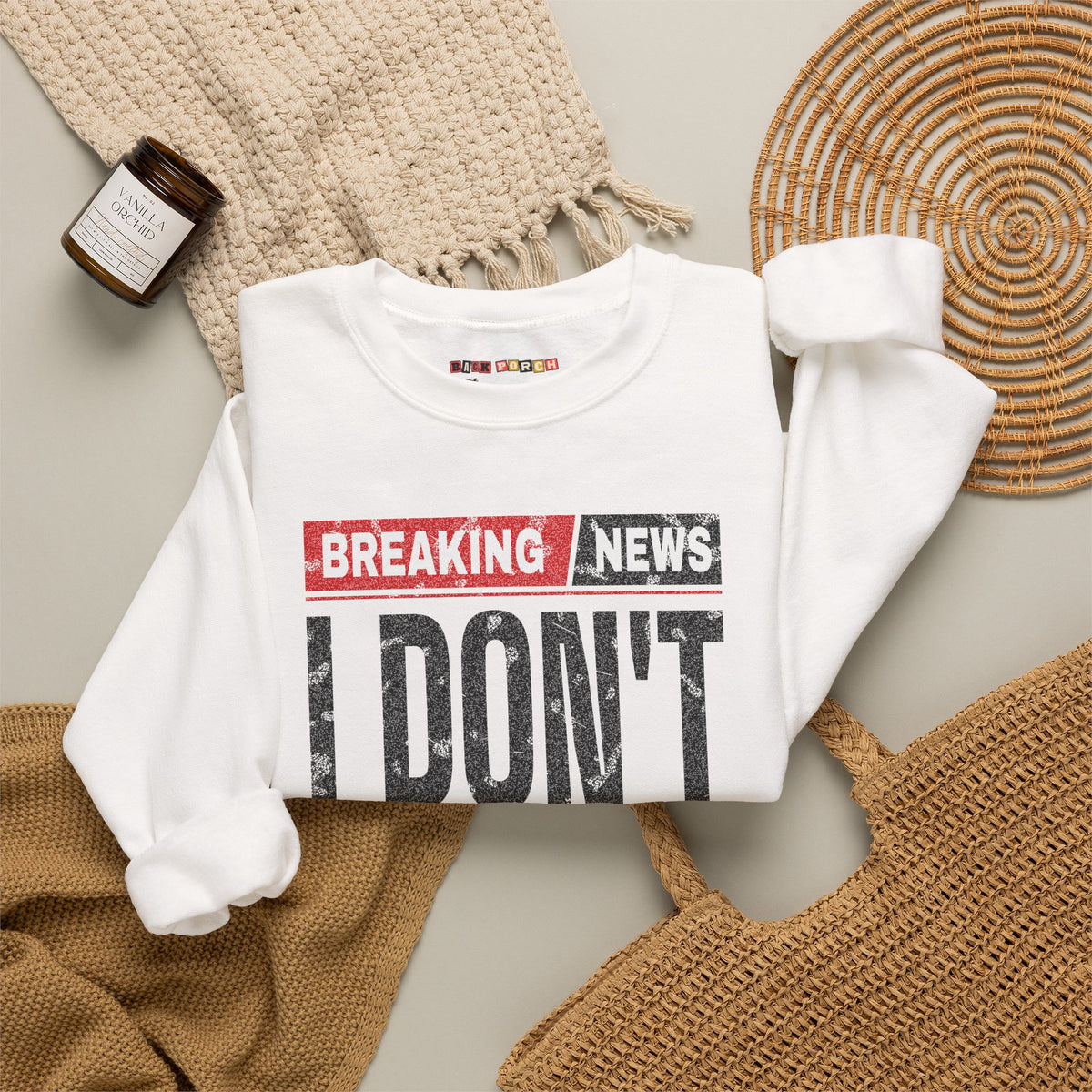 Breaking News I Don't Care Sweatshirt