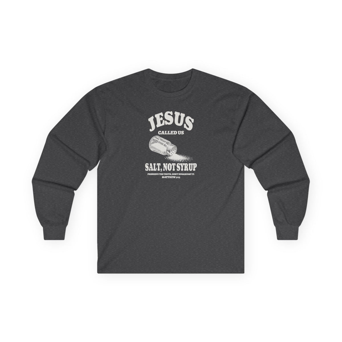 Salt Not Syrup Long Sleeve Tee