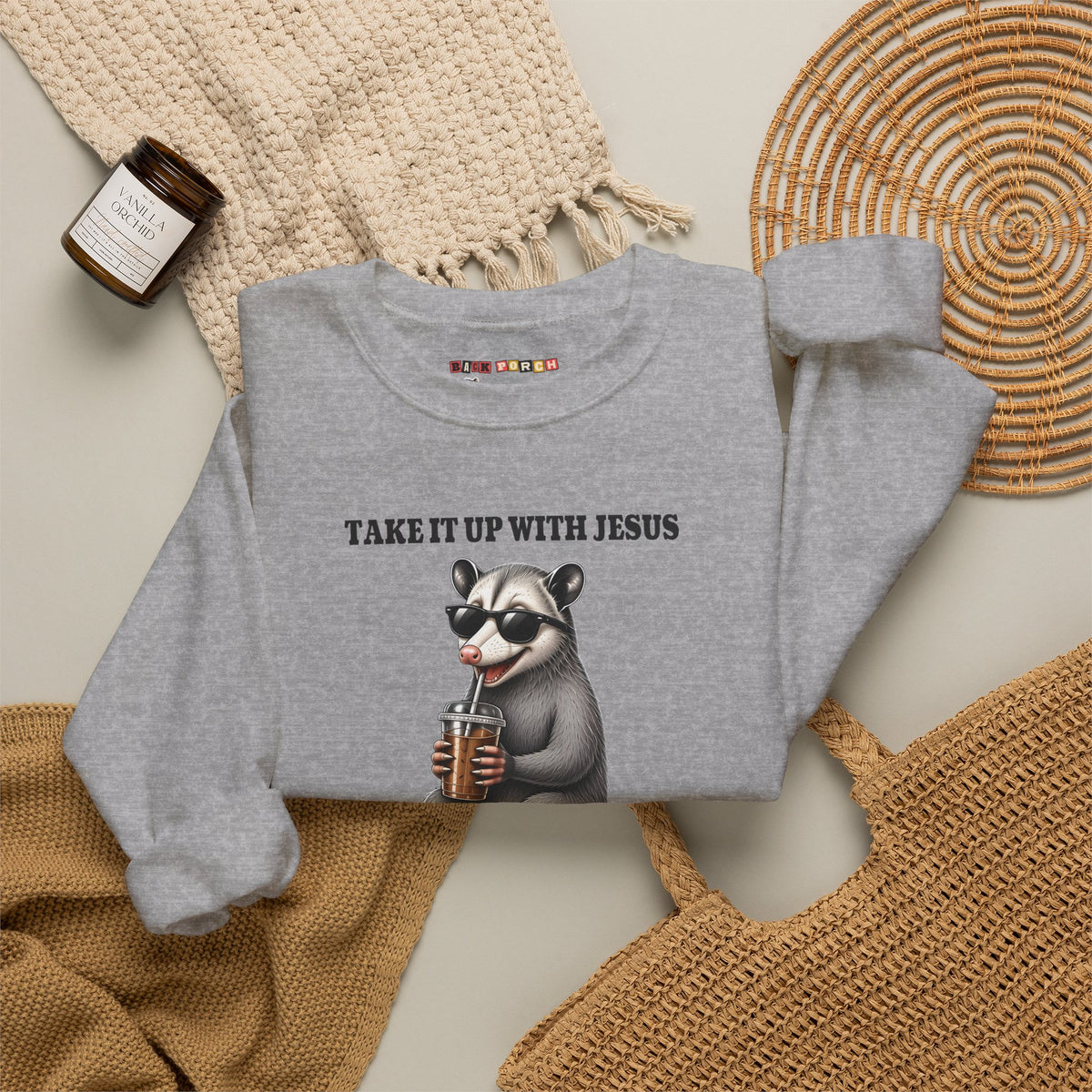 Take It Up With Jesus Sweatshirt