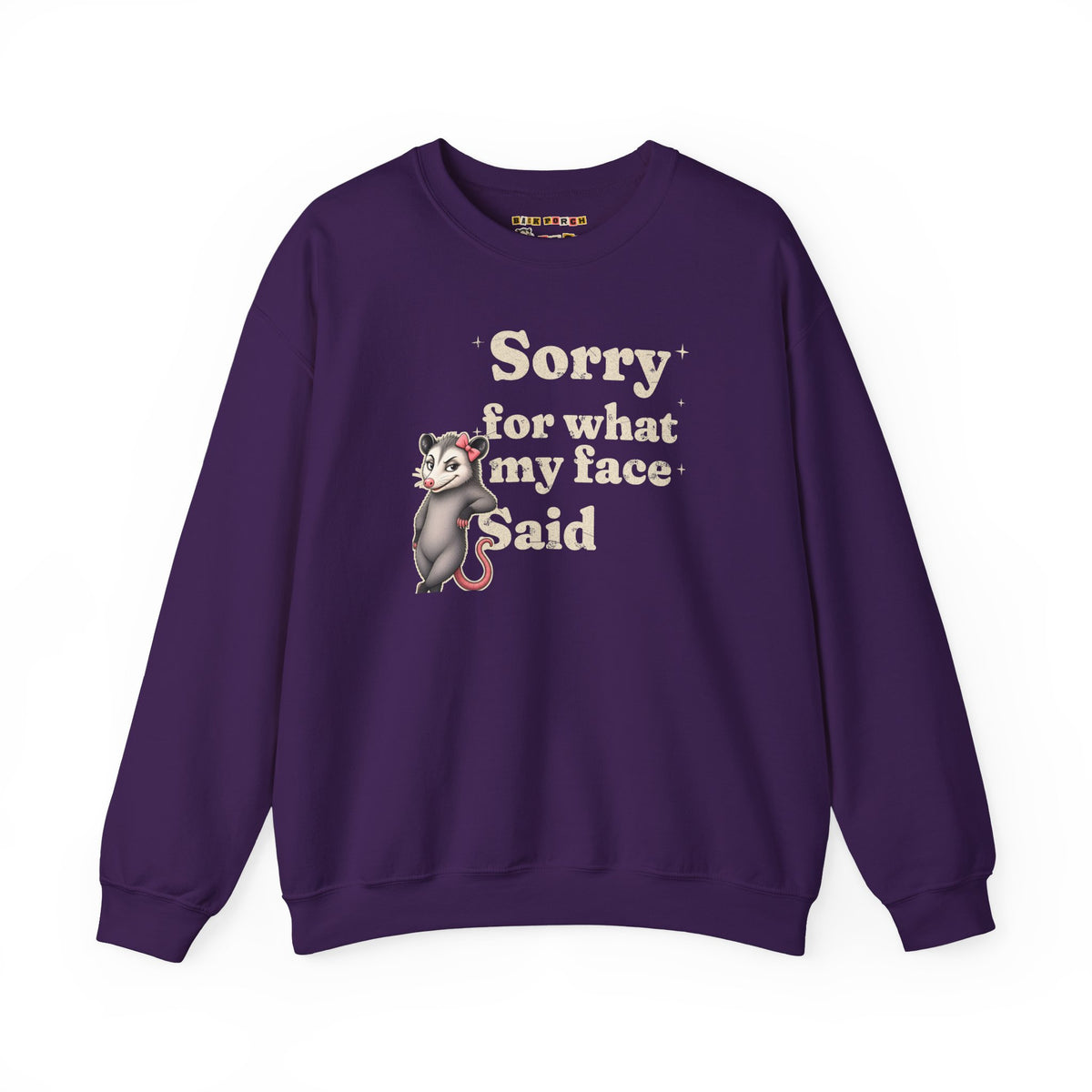 Sorry For What My Face Said Sweatshirt