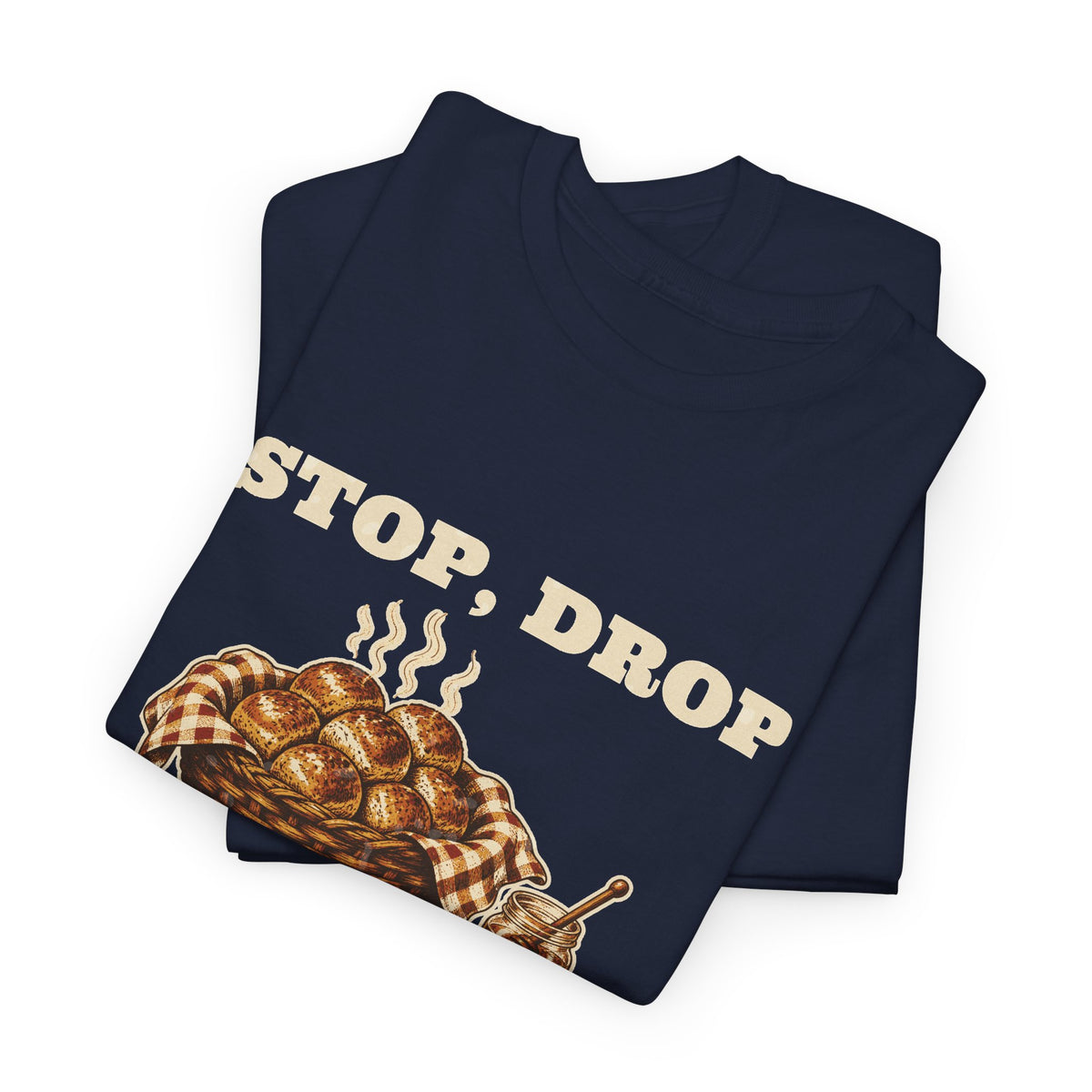 Stop, Drop & Pass the Rolls Thanksgiving Tee