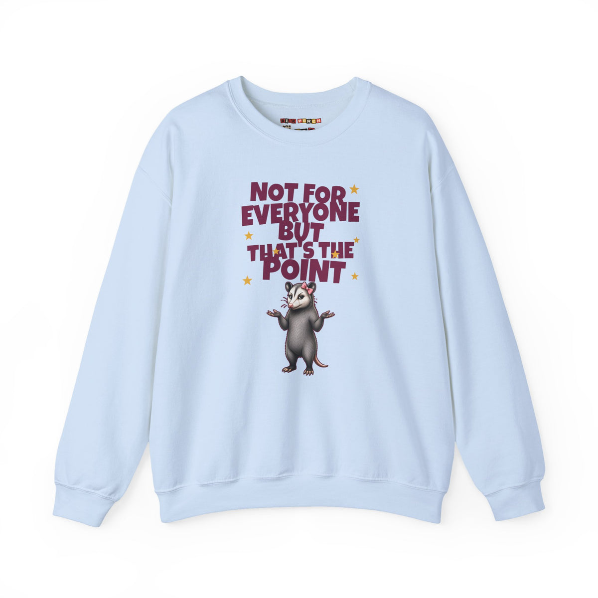 Not For Everyone But That's The Point - Carla Sweatshirt