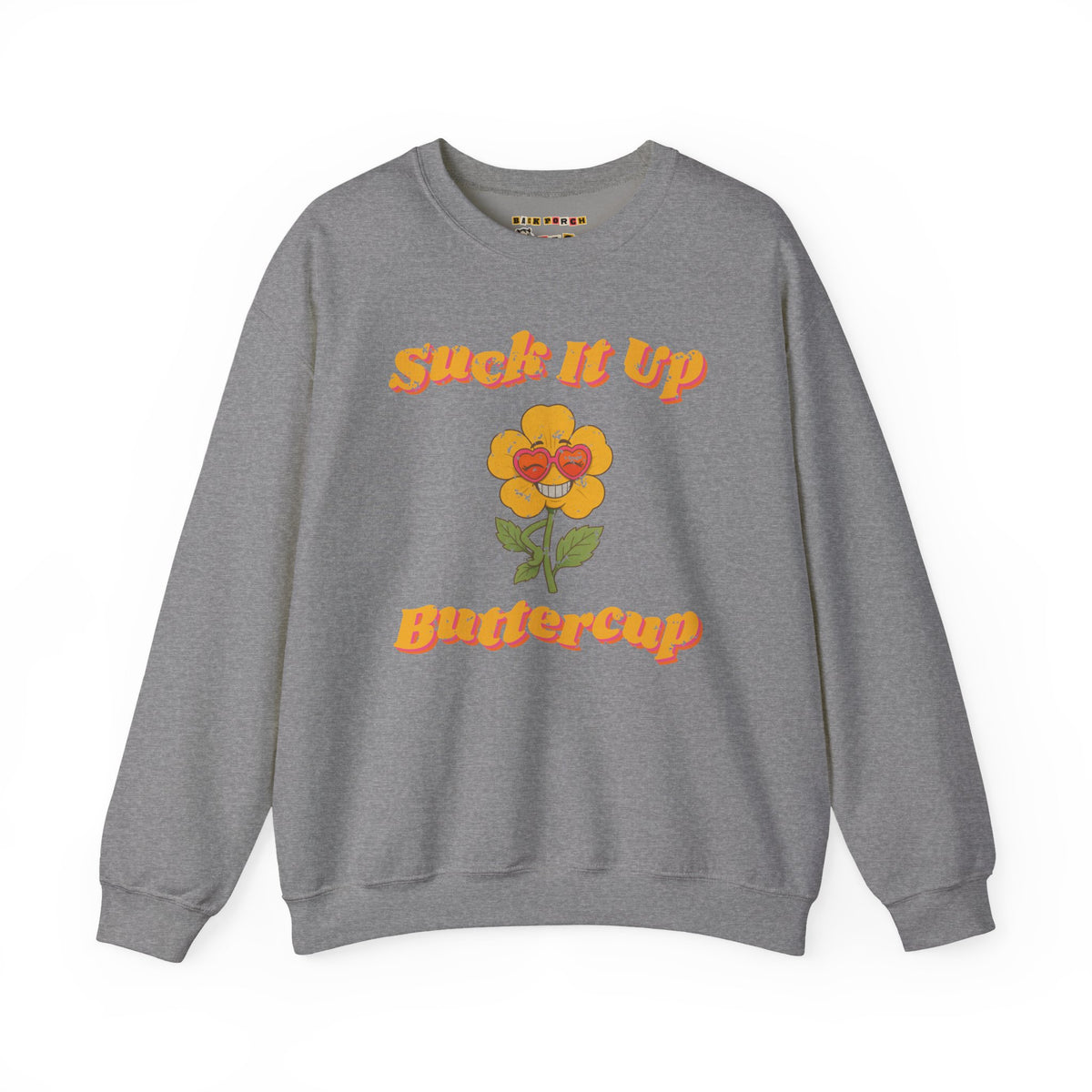 Suck It Up Buttercup Retro Groovy Sweatshirt – Back Porch Sass
