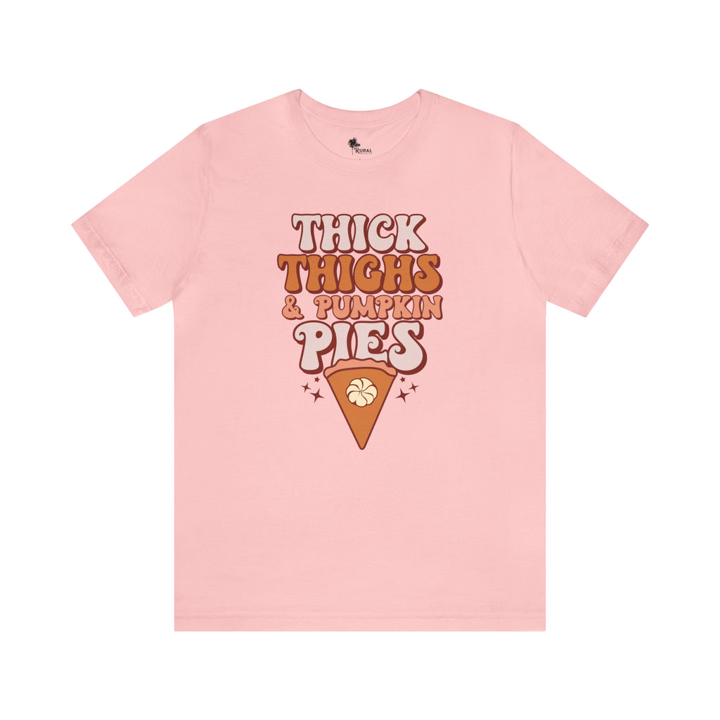 Thick thighs & pumpkin pies Tee