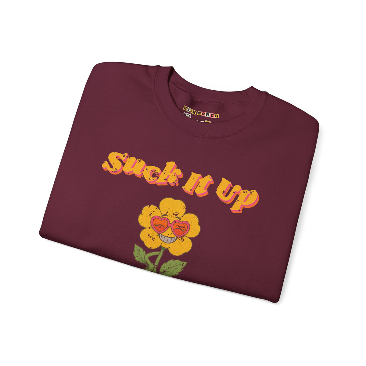 Suck It Up Buttercup Retro Groovy Sweatshirt – Back Porch Sass