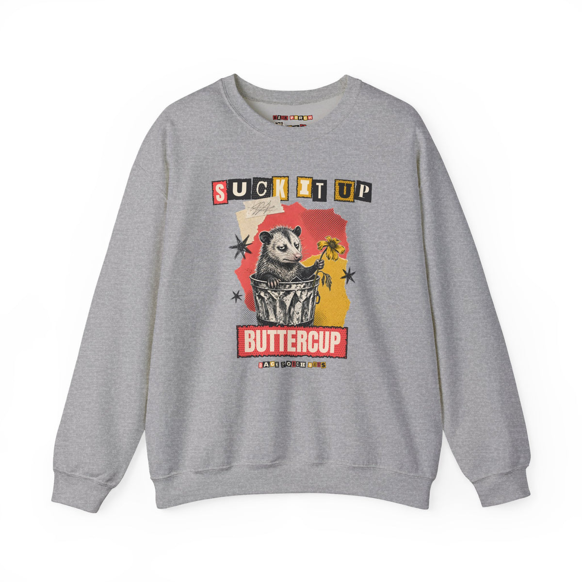 Suck It Up Buttercup Zine Possum Sweatshirt