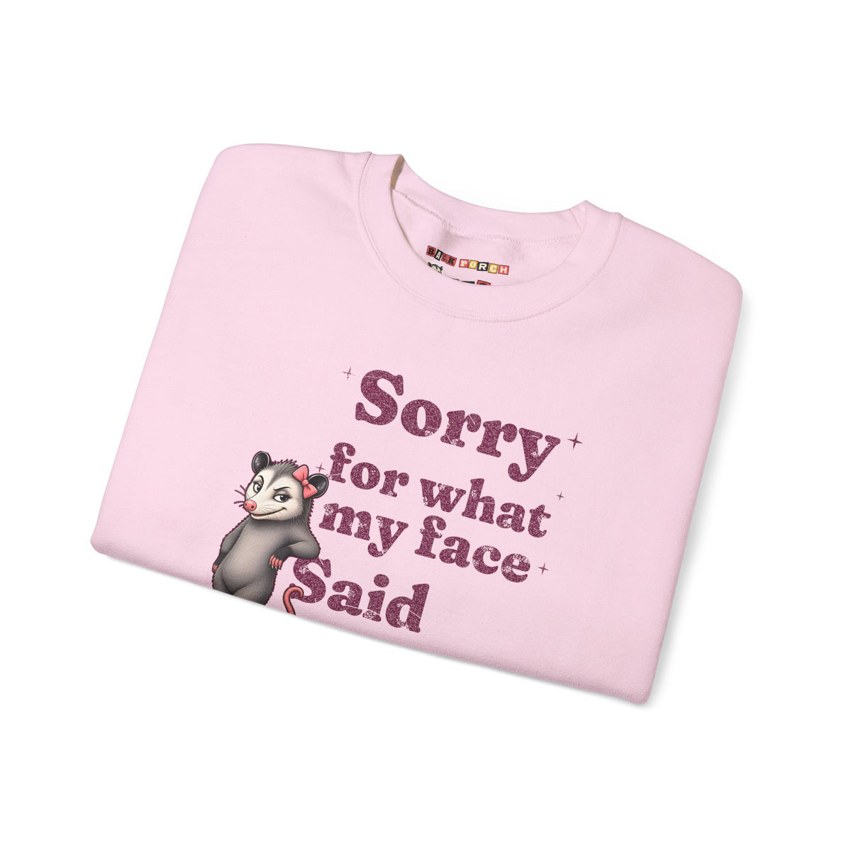 Sorry For What My Face Said Sweatshirt